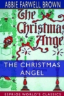 The Christmas Angel (Esprios Classics) : With Illustrations by Reginald Birch - Book