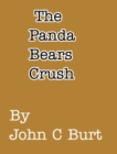 The Panda Bears Crush. - Book