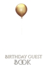 Gold Ballon Stylish Birthday Guest Book : Gold Ballon Stylish Elgant Birthday Guest Book - Book