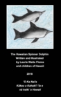 The Hawaiian Spinner Dolphin - Nai'a - Book