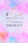 If God Brings You To It He Will Bring You Through It : Christian Quote Cover Gift: Lined Journal Notebook - Book