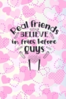 Real Friends Believe In Fries Before Guys : Friendship Gift Idea: Lined Journal Notebook - Book