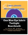 One Blue Eye Jake's Twilight Boardwalk - Book