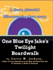 One Blue Eye Jake's Twilight Boardwalk - Book