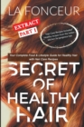 Secret of Healthy Hair Extract Part 1 (Full Color Print) : Your Complete Food & Lifestyle Guide for Healthy Hair with Hair Care Recipes - Book
