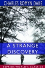 A Strange Discovery (Esprios Classics) - Book