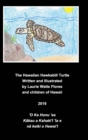 The Hawaiian Hawksbill Turtle - Honu'ea - Book
