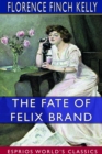 The Fate of Felix Brand (Esprios Classics) : Illustrated by Edwin John Prittie - Book