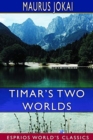 Timar's Two Worlds (Esprios Classics) - Book