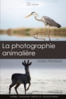 La photographie animali?re : guide pratique - Book