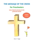 The Message of The Cross for Preschoolers - Bilingual English and Turkish - Book