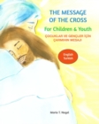 The Message of The Cross for Children and Youth - Bilingual English and Turkish - Book