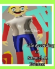 Life According to Samuel . D . Everlast - Book