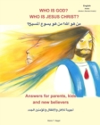 Who is God? Who is Jesus Christ? Bilingual English and Arabic - Answers for Parents, Kids and New Believers - Book