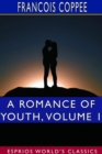 A Romance of Youth, Volume 1 (Esprios Classics) - Book