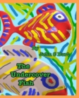 The Undercover Fish. - Book