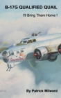 B-17G Qualified Quail 2019 Edition : I'll Bring Them Home ! - Book