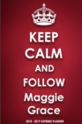 Keep Calm and Follow Maggie Grace - Book