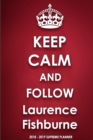 Keep Calm and Follow Laurence Fishburne - Book