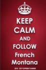 Keep Calm and Follow French Montana 2018-2019 Supreme Planner - Book
