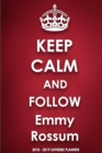 Keep Calm and Follow Emmy Rossum 2018-2019 Supreme Planner - Book