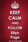Keep Calm and Follow Ellen Page 2018-2019 Supreme Planner - Book
