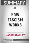 Summary of How Fascism Works : The Politics of Us and Them by Jason Stanley: Conversation Starters - Book