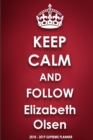 Keep Calm and Follow Elizabeth Olsen 2018-2019 Supreme Planner - Book