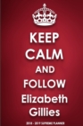 Keep Calm and Follow Elizabeth Gillies 2018-2019 Supreme Planner - Book