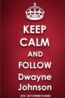 Keep Calm and Follow Dwayne Johnson 2018-2019 Supreme Planner - Book