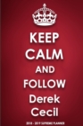 Keep Calm and Follow Derek Cecil 2018-2019 Supreme Planner - Book