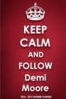 Keep Calm and Follow Demi Moore 2018-2019 Supreme Planner - Book