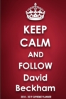 Keep Calm and Follow David Beckham 2018-2019 Supreme Planner - Book