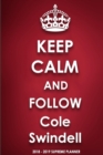 Keep Calm and Follow Cole Swindell 2018-2019 Supreme Planner - Book