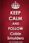 Keep Calm and Follow Cobie Smulders 2018-2019 Supreme Planner - Book