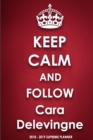 Keep Calm and Follow Cara Delevingne 2018-2019 Supreme Planner - Book