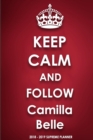 Keep Calm and Follow Camilla Belle 2018-2019 Supreme Planner - Book