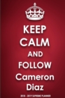 Keep Calm and Follow Cameron Diaz 2018-2019 Supreme Planner - Book