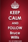 Keep Calm and Follow Bruce Willis 2018-2019 Supreme Planner - Book