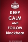 Keep Calm and Follow Blackbear 2018-2019 Supreme Planner - Book