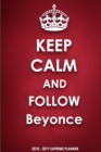 Keep Calm and Follow Beyonce 2018-2019 Supreme Planner - Book