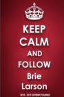 Keep Calm and Follow Brie Larson 2018-2019 Supreme Planner - Book