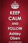 Keep Calm and Follow Ashley Olsen 2018-2019 Supreme Planner - Book