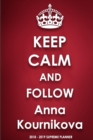 Keep Calm and Follow Anna Kournikova 2018-2019 Supreme Planner - Book