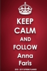 Keep Calm and Follow Anna Faris 2018-2019 Supreme Planner - Book