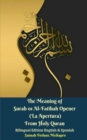The Meaning of Surah 01 Al-Fatihah Opener (La Apertura) From Holy Quran Bilingual Edition English And Spanish - Book