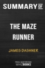 Summary of The Maze Runner : Trivia/Quiz for Fans - Book