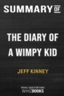Summary of The Diary of A Wimpy Kid : Trivia/Quiz for Fans - Book
