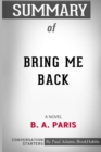 Summary of Bring Me Back : A Novel by B. A. Paris: Conversation Starters - Book