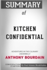 Summary of Kitchen Confidential : Adventures in the Culinary Underbelly by Anthony Bourdain: Conversation Starters - Book